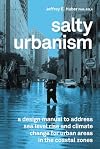 Salty Urbanism: A Design Manual for Sea Level Rise Adaptation in Urban Areas