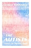 The Autists: Women on the Spectrum