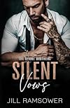 Silent Vows: A Mafia Arranged Marriage Romance (The Byrne Brothers Book 1)