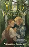 Yield Under Great Persuasion
