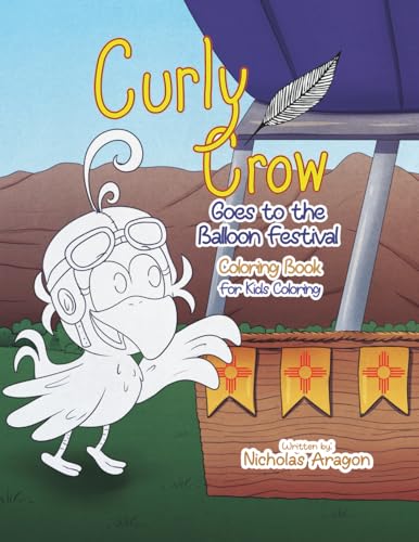 Cover of Curly Crow Goes to the Balloon Fiesta Coloring Book