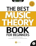 The Best Music Theory Book for Beginners 1: A Guide for Everyone: How to Read, Write, and Understand Music (The Best Music Theory Books for Beginners)