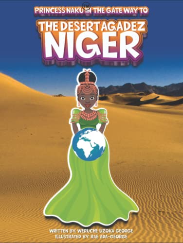 Cover of Princess Naku in the Gateway to the Desert - Agadez - NIGER