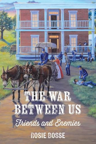 The War Between Us : by Bosse, Rosie