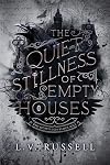 The Quiet Stillness of Empty Houses