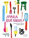 &iquest;Para qu&eacute; sirve? (Spanish Edition)