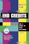 End Credits: How I Broke Up with Hollywood