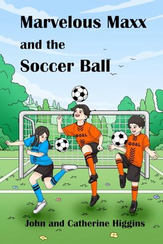 Cover of Marvelous Maxx and the Soccer Ball