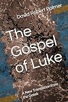 The Gospel of Luke: A New Translation from the Greek