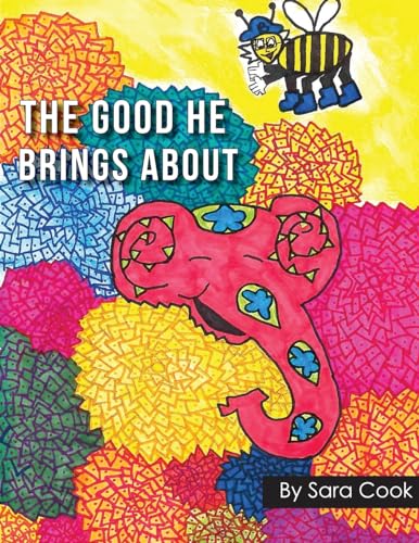 Cover of Good He Brings About