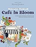 Watercolor Workbook: Café in Bloom: 25 Beginner-Friendly Projects on Premium Watercolor Paper (Watercolor Workbook Series)