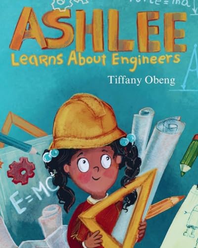 Cover of Ashlee Learns about Engineers