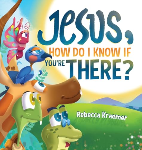 Cover of Jesus, How Do I Know If You're There?