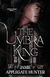 The Umbra King (Vincula Realm, #1)