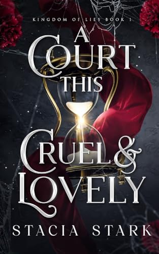 A Court This Cruel and Lovely (Kingdom of Lies)