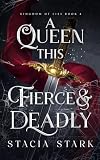A Queen This Fierce and Deadly