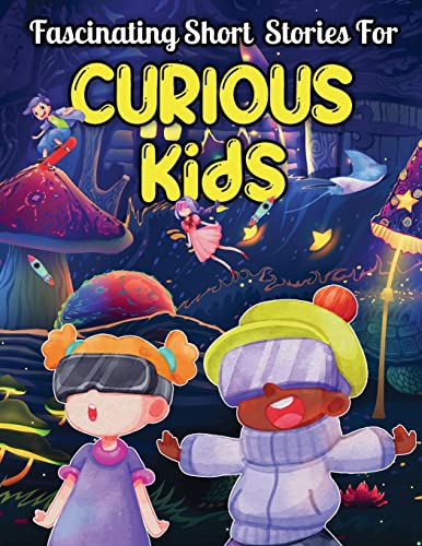 Cover of Fascinating Short Stories For curious Kids