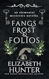 Fangs, Frost, and Folios: An Elemental Mystery Novella (Elemental Mysteries/World)