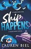 Ship Happens: A Dark Rom-Com