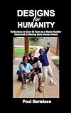 Designs for Humanity: Reflections on Over 50 Years as a Master Builder Dedicated to Meeting Basic Human Needs