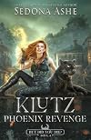 Klutz: Phoenix Revenge (But Did You Die? Book 4)