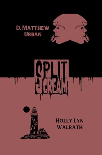 Split Scream Volume Four (By: Holly Lyn Walrath,D. Matthew Urban) cover