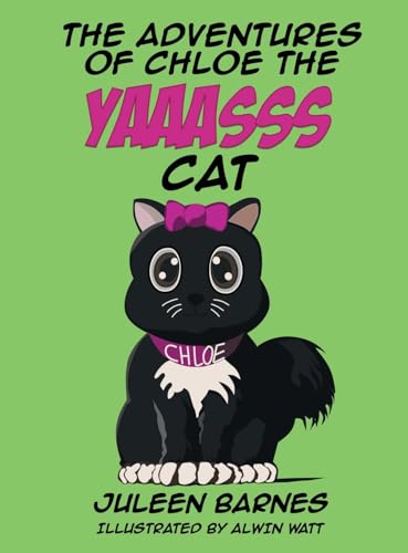 Cover of Adventures of Chloe the YAAASSS Cat