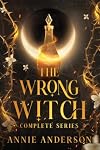 The Wrong Witch Complete Series
