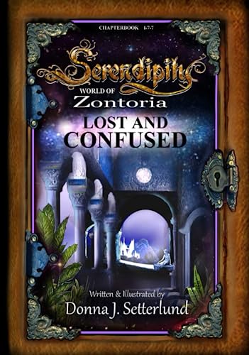 Cover of Serendipity World of Zontoria : Lost and Confused - Book 1-7-7