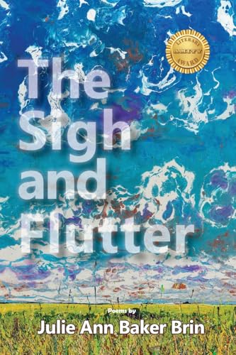 The Sigh and Flutter / by Brin, Julie Ann Baker