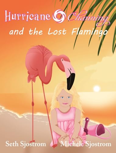 Cover of Hurricane Channing and the Lost Flamingo