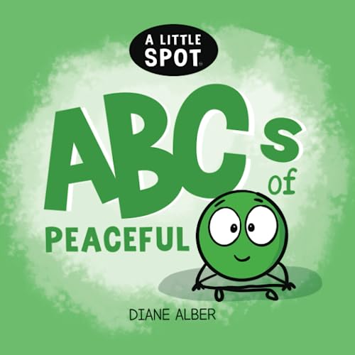 Cover of A Little SPOT ABC's of Peaceful
