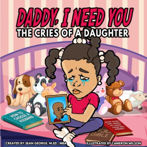 Cover of Daddy, I Need You. the Cries of a Daughter