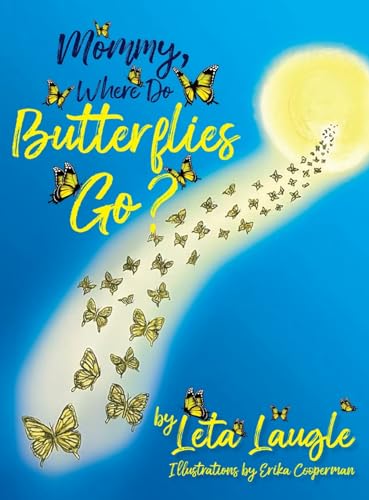 Cover of Mommy, Where Do Butterflies Go?
