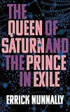 The Queen of Saturn and the Prince in Exile