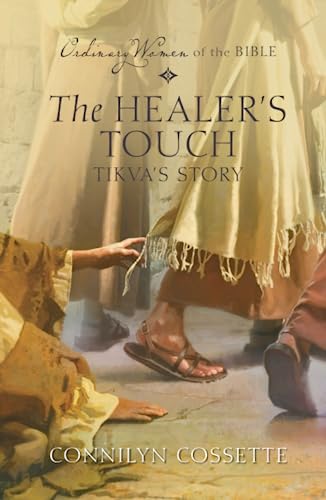 The Healer's Touch: Tikva's Story (By: Connilyn Cossette) cover