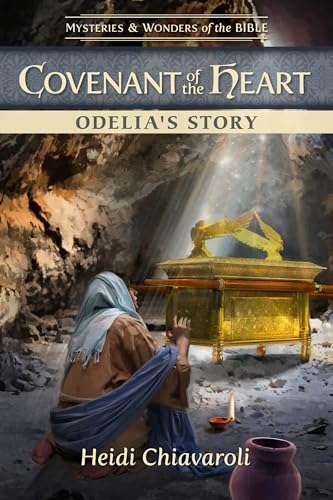 Covenant of the Heart: Odelia's Story (By: Heidi Chiavaroli) cover