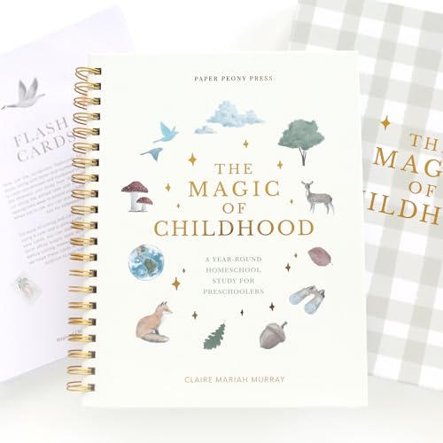 The Magic of Childhood: A 52 Week Christian Homeschool Curriculum for Preschoolers | Weekly Units, Flashcards and Devotionals | Ages 3-5