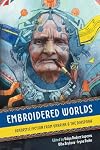 Embroidered Worlds: Fantastic Fiction from Ukraine and the Diaspora