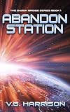 Abandon Station: The Dyson Bridge Series