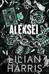 Aleksei: Enemies to Lovers Russian Mafia Romance (Marinov Bratva Book 2)