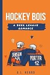 Hockey Bois: A Beer League Romance