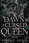The Dawn of the Cursed Queen