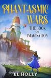 The Book of Imagination (Phantasmic Wars)