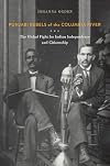 Punjabi Rebels of the Columbia River : The Global Fight for Indian Independence and Citizenship / Johanna Ogden