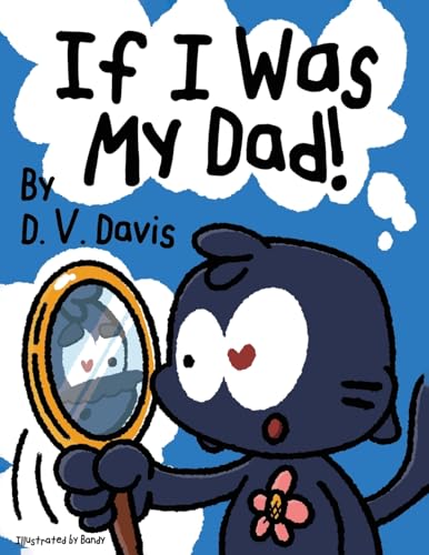 Cover of If I Was My Dad!