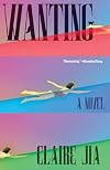 Wanting: A Novel
