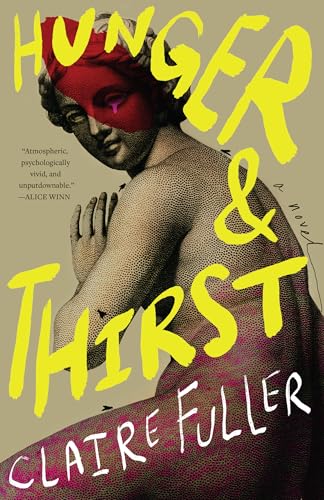Hunger and Thirst : by Fuller, Claire