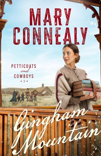 Gingham Mountain / by Connealy, Mary