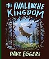 The Eyes, The Fire, and the Avalanche Kingdom: Deluxe Wood-Bound Edition
